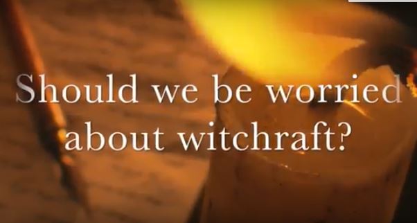 VIDEO: Should We Be Worried About Witchcraft?