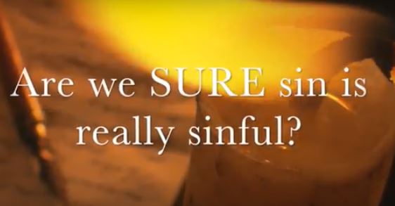 VIDEO: Are We SURE Sin is Really Sinful?