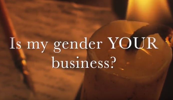 VIDEO: Is My Gender YOUR Business?