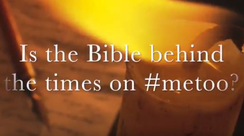 VIDEO: Is the Bible Behind the Times on #MeToo?