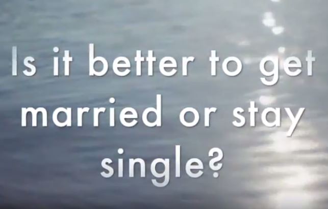 VIDEO: Is it Better to be Married or Stay Single?