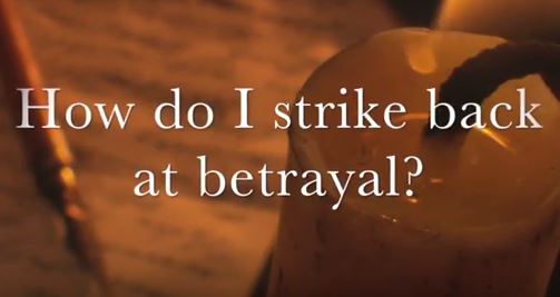 VIDEO: How Do I Strike Back at Betrayal?