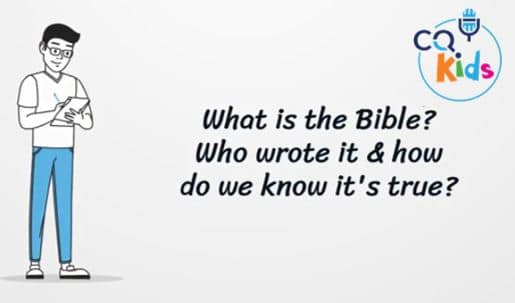 VIDEO: What is the Bible, Who Wrote It and How Do We Know It’s True?