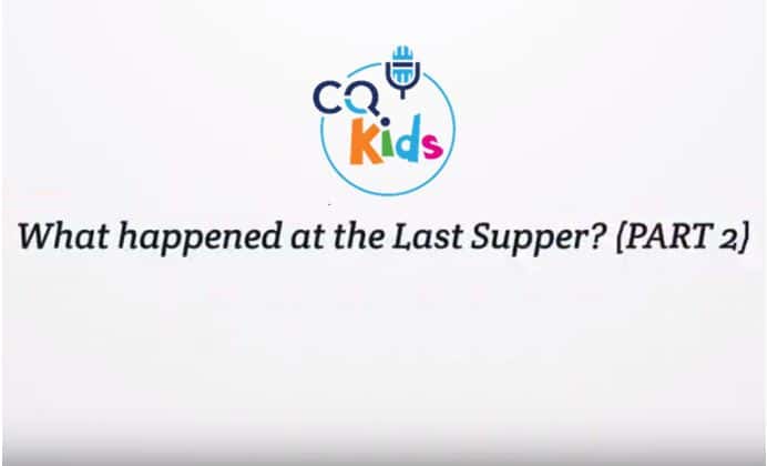 VIDEO: What happened at the Last Supper? (Part 2)