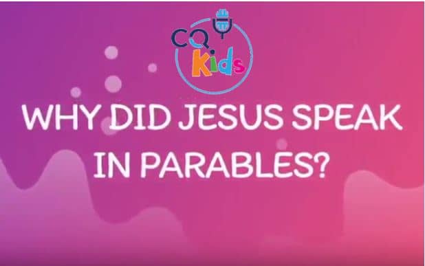 VIDEO: Why Did Jesus Speak in Parables?