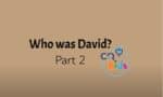 who was David part 2