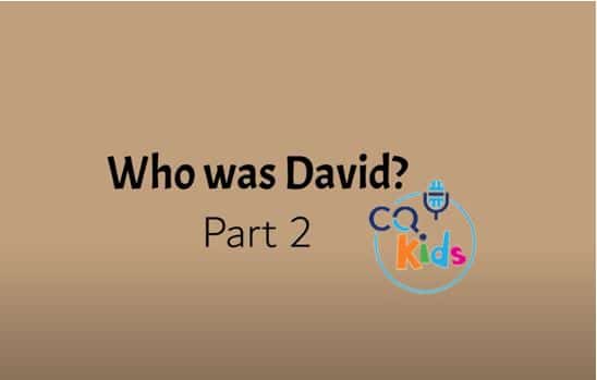 VIDEO: Who Was David? (Part 2)