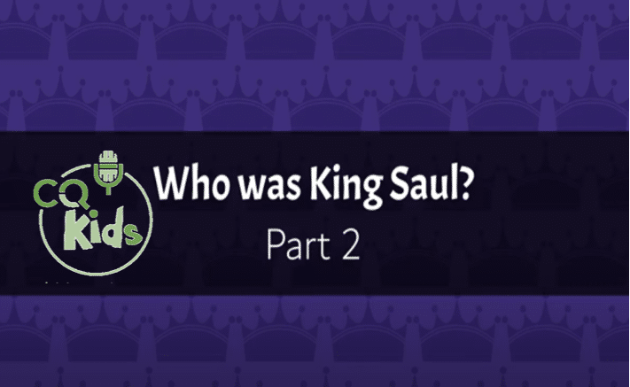 Who was King Saul Part 2