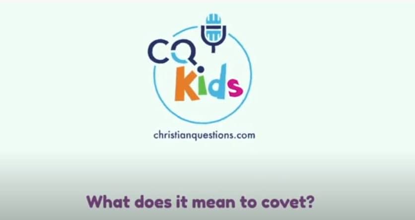 VIDEO: What Does It Mean to Covet?