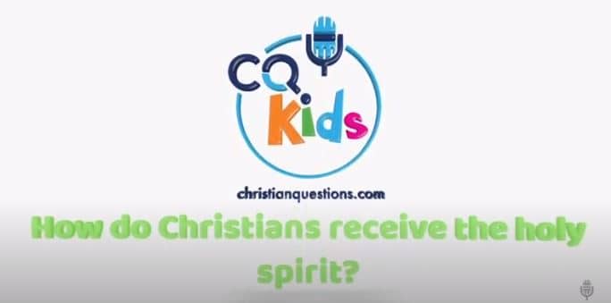 VIDEO: How do Christians receive the Holy Spirit?