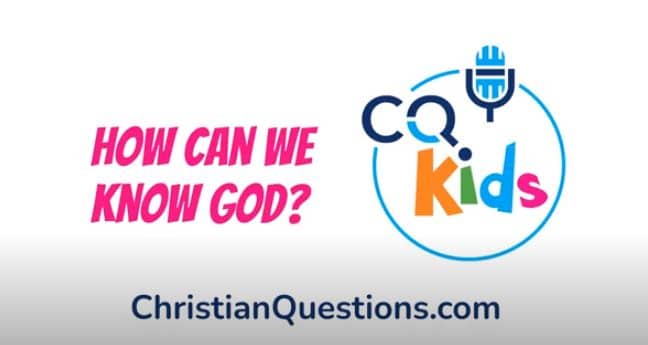 VIDEO: How Can We Know God?