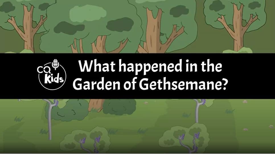 VIDEO: What happened in the Garden of Gethsemane?