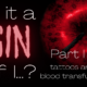 tattoos, blood transfusions