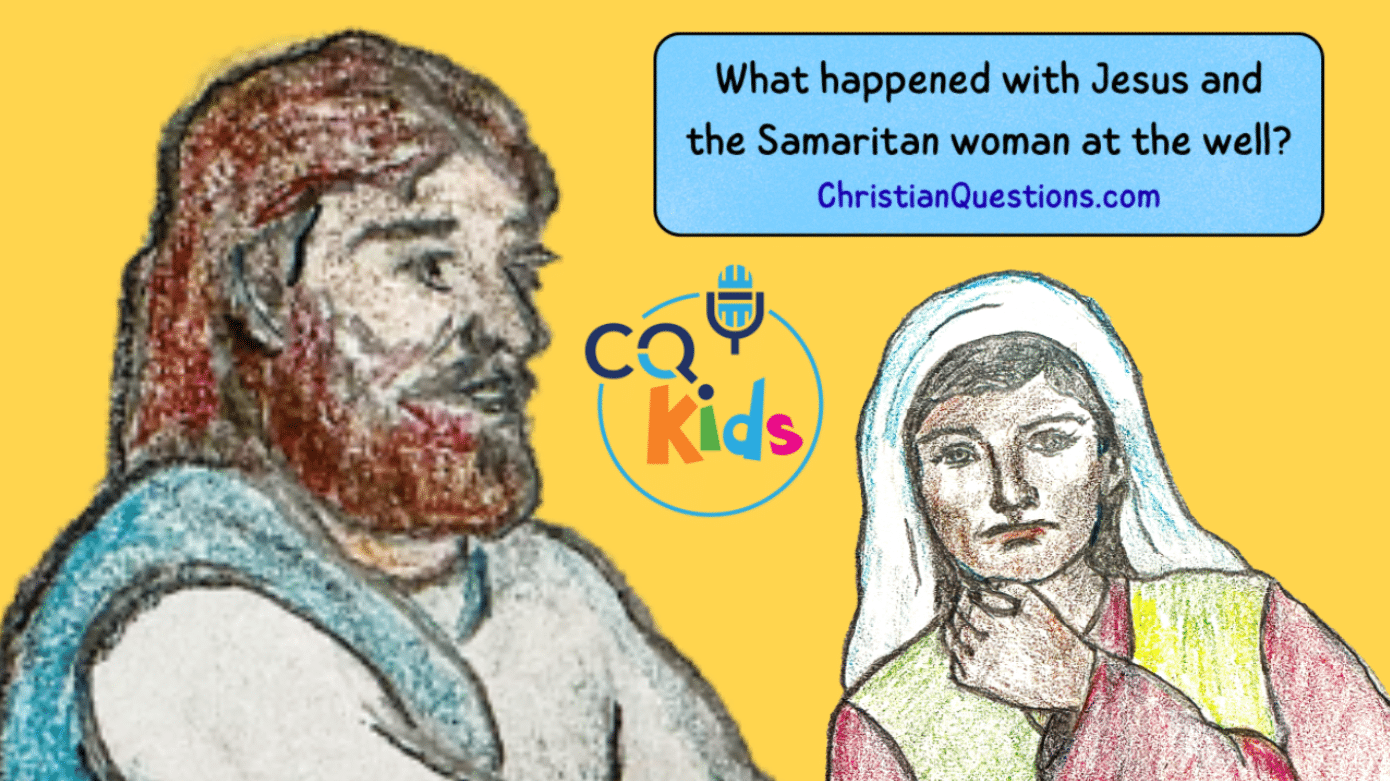 VIDEO: What happened with Jesus and the Samaritan woman at the well?