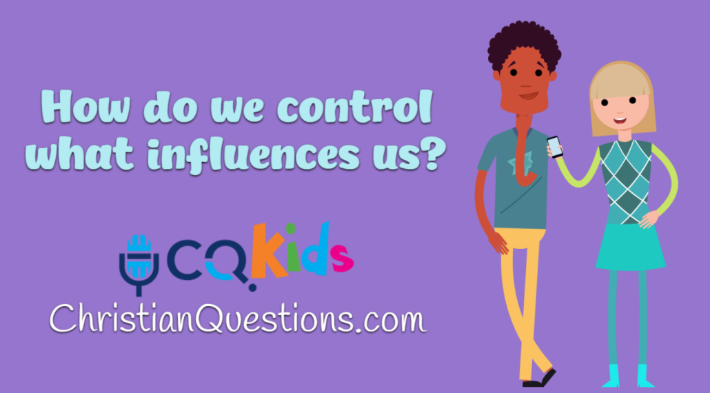 control what influences us