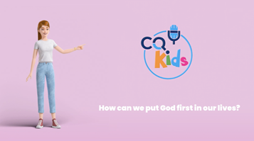 3D illustration of a woman standing beside the CQ Kids logo and the text “How can we put God first in our lives?” on a pink background.